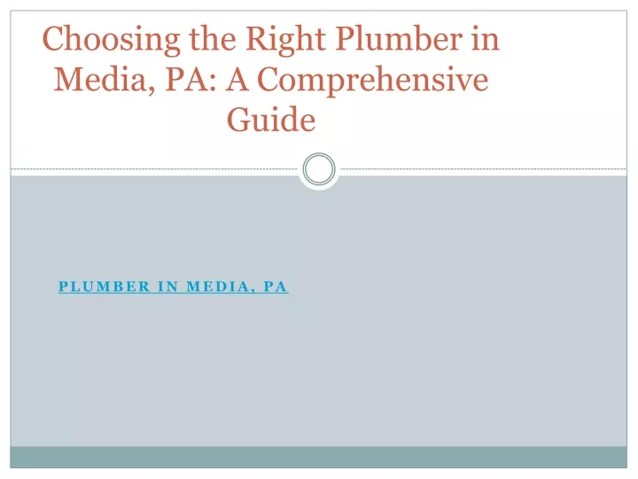 choosing the right plumber in media pa a comprehensive guide