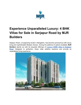 Experience Unparalleled Luxury_ 4 BHK Villas for Sale in Sarjapur Road by MJR Builders