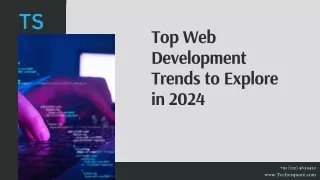 Top Web Development Trends to Explore in 2024