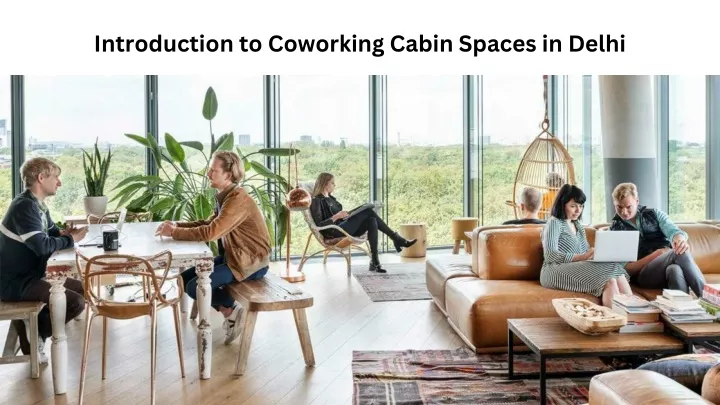 introduction to coworking cabin spaces in delhi
