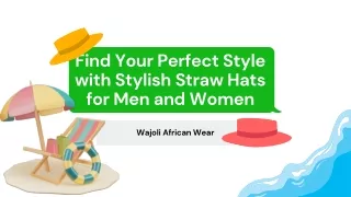Find Your Perfect Style with Stylish Straw Hats for Men and Women