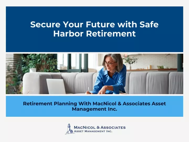 PPT - Securing Your Future With Safe Harbor Retirement Planning at ...