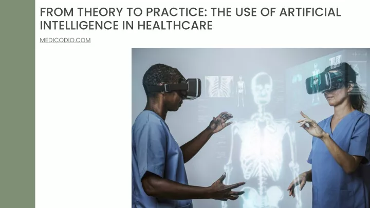 from theory to practice the use of artificial