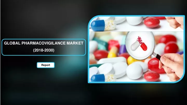 global pharmacovigilance market 2018 20 30