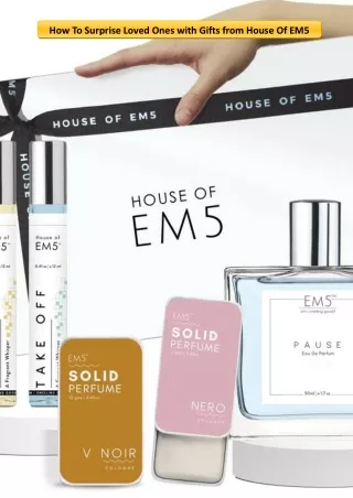 How To Surprise Loved Ones with Gifts from House Of EM5