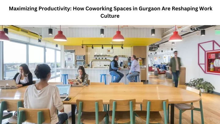 maximizing productivity how coworking spaces