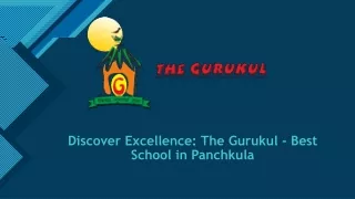 Discover Excellence_The Gurukul_Best School in Panchkula_PPT