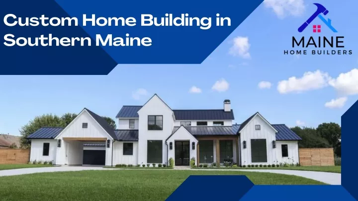 custom home building in southern maine