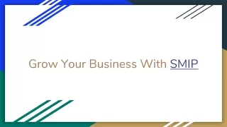 Grow Your Business With SMIP