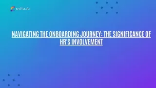 Navigating the Onboarding Journey The Significance of HR's Involvement