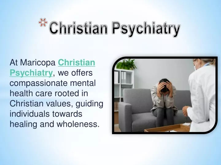 at maricopa christian psychiatry we offers