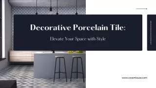 Decorative Porcelain Tile- Elevate Your Space with Style