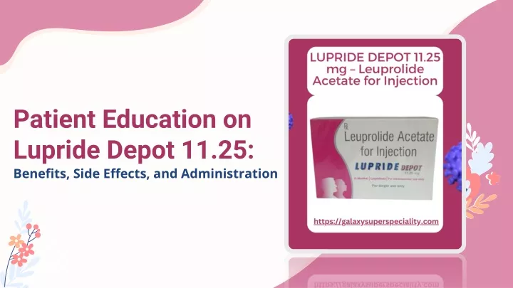 patient education on lupride depot 11 25 benefits