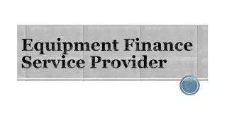 Equipment Finance Service Provider
