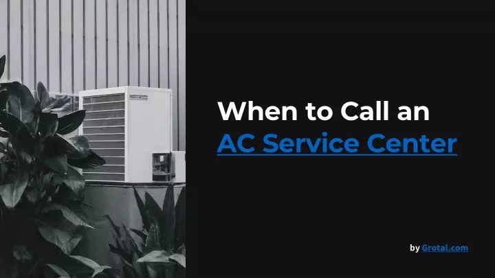 when to call an ac service center