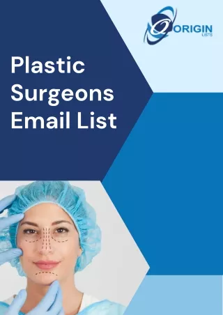 Maximize Your Marketing Efforts: Tap into Our Plastic Surgeons Email List!
