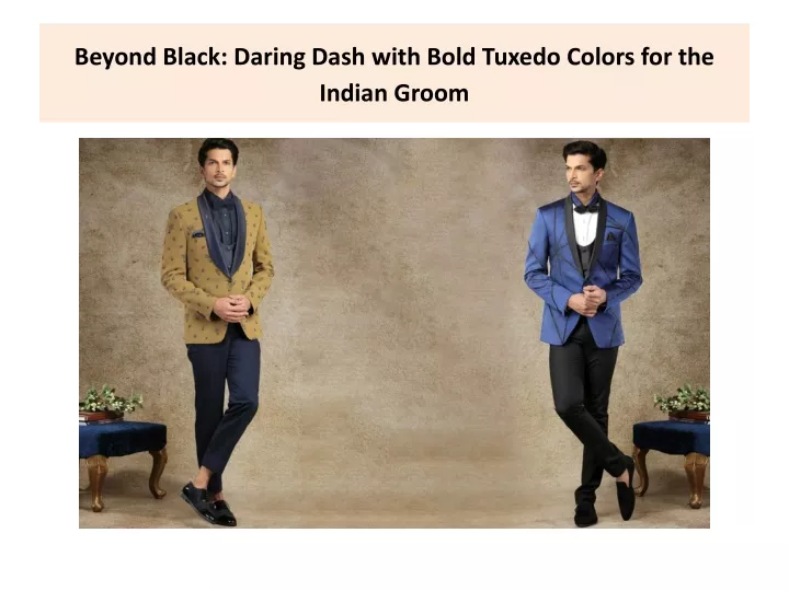 beyond black daring dash with bold tuxedo colors for the indian groom