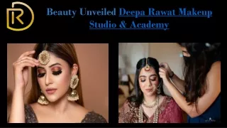 Beauty Unveiled Deepa Rawat Makeup Studio & Academy online good deals