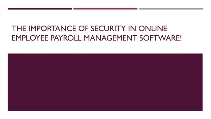 the importance of security in online employee payroll management software