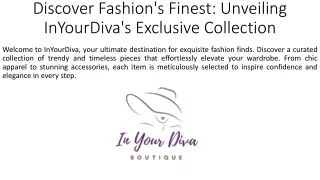 Discover Fashion's Finest_Unveiling InYourDiva's Exclusive Collection