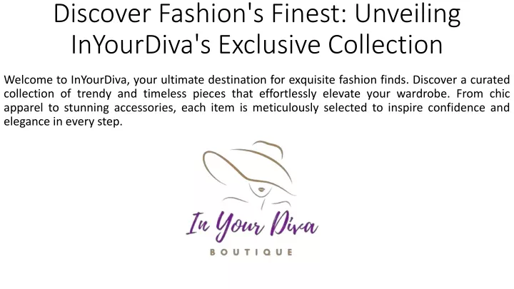 discover fashion s finest unveiling inyourdiva s exclusive collection
