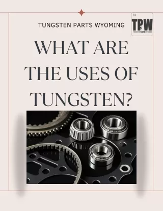 What are the uses of tungsten?