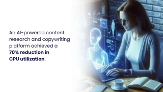 An AI-powered content  research and copywriting platform achieved a  70% reducti