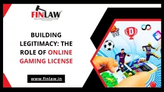 Building Legitimacy: The Role of Online Gaming License
