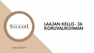 Tutustu Salkarin Monipuoliseen Koru- ja Kellovalikoimaan