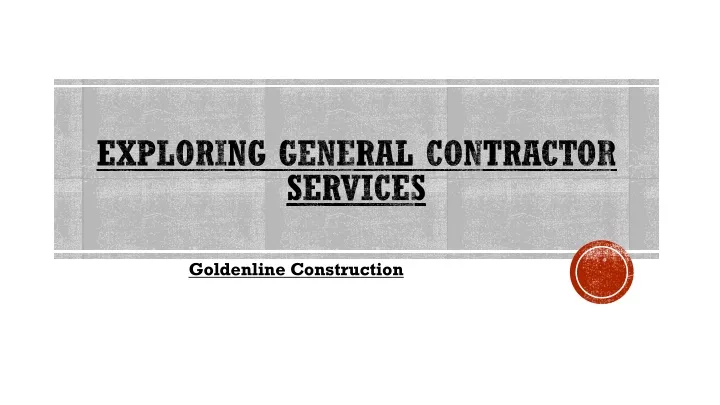 exploring general contractor services