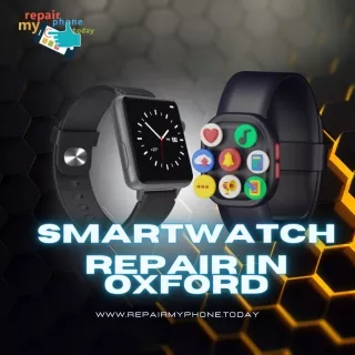 Apple watch repair  Smartwatch repair oxford  Smartwatch repair in oxford
