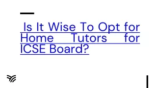 Is It Wise To Opt for Home Tutors for ICSE Board