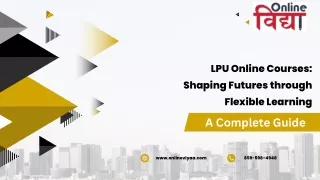 LPU Online Courses: Shaping Futures through Flexible Learning