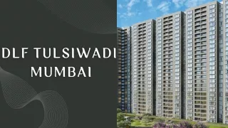 DLF Tulsiwadi Mumbai | Best Residences For Investment