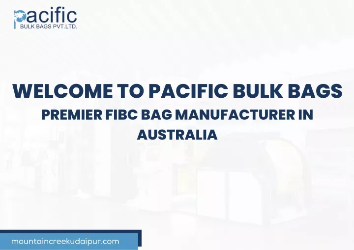 welcome to pacific bulk bags premier fibc