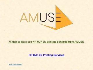 Which sectors use HP MJF 3D printing services from AMUSE?