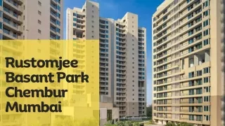 Rustomjee Basant Park Chembur Mumbai | Top-Class Flats