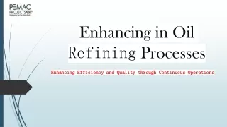 Enhancing in Oil Refining Processes