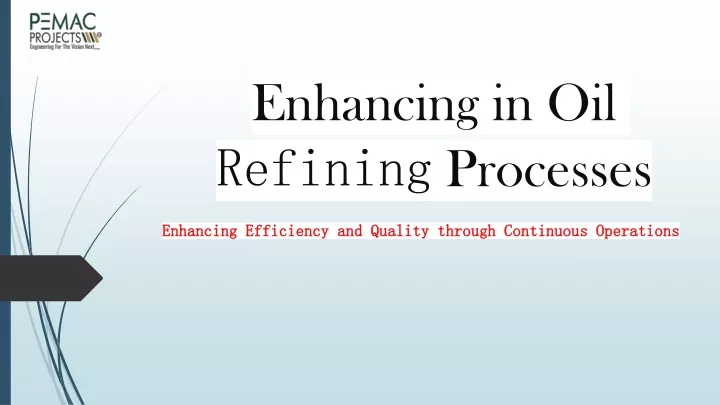 enhancing in oil refining processes