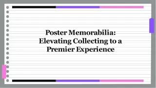 Poster Memorabilia: Elevating Collecting to a Premier Experience