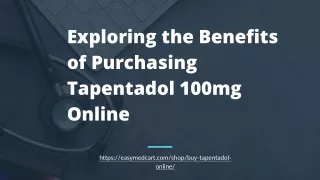 Exploring the Benefits of Purchasing Tapentadol 100mg Online