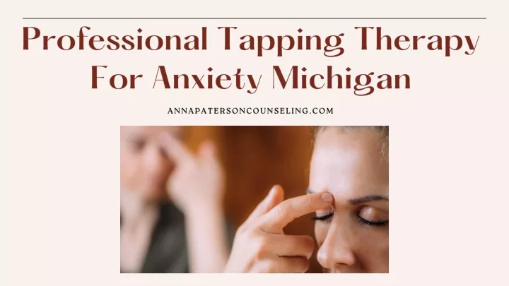 professional tapping therapy for anxiety michigan