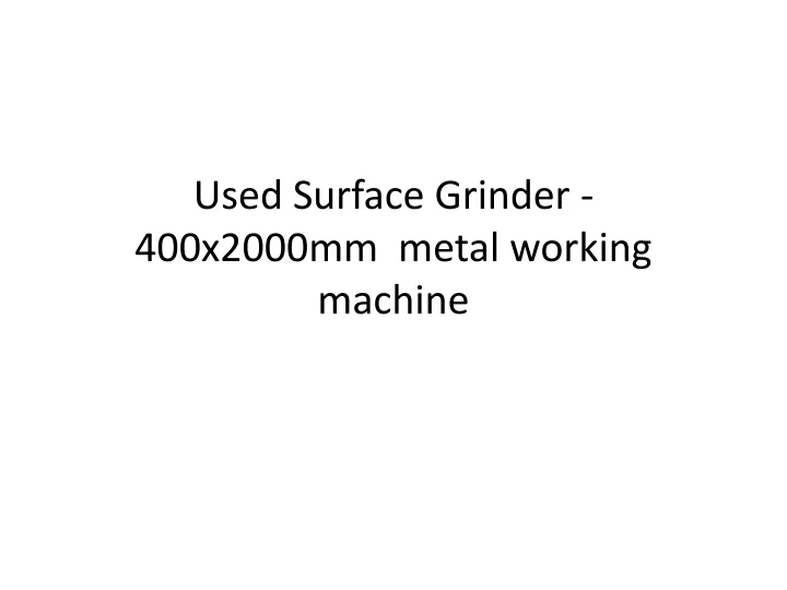 used surface grinder 400x2000mm metal working machine