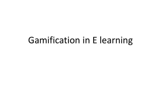 Gamification in Elearning