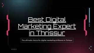 Unlocking Success: Journey with the Best Digital Marketing Expert in Thrissur