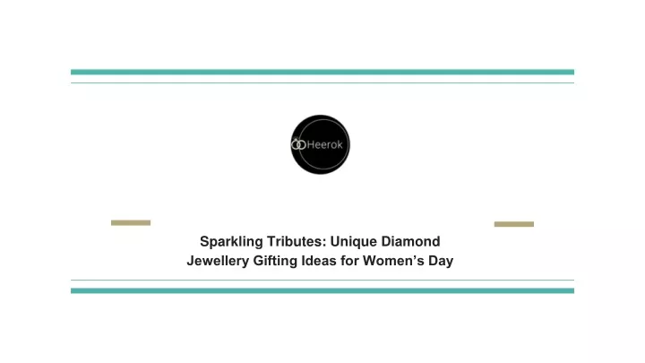 sparkling tributes unique diamond jewellery gifting ideas for women s day