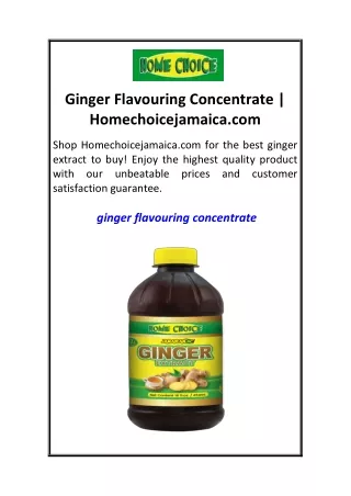 Ginger Flavouring Concentrate  Homechoicejamaica.com
