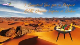 5 Essential Tips for a Perfect BBQ Desert Safari in Dubai