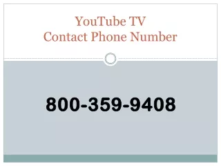 YouTube TV Contact Phone Number - 800-359-9408