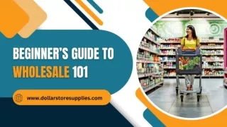 Beginners Guide to Wholesale 101